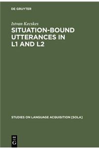 Situation-bound Utterances in L1 and L2