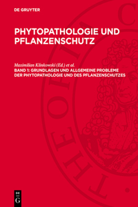 Grundlagen Und Allgemeine Probleme Der Phytopathologie Und Des Pflanzenschutzes
