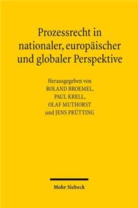 Prozessrecht in Nationaler, Europaischer Und Globaler Perspektive