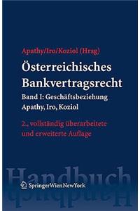 Osterreichisches Bankvertragsrecht: Band I: Geschaftsbeziehung