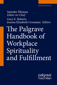 Palgrave Handbook of Workplace Spirituality and Fulfillment