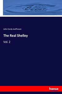 Real Shelley: Vol. 2