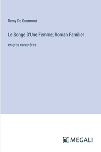 Le Songe D'Une Femme; Roman Familier