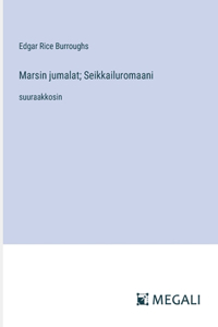 Marsin jumalat; Seikkailuromaani