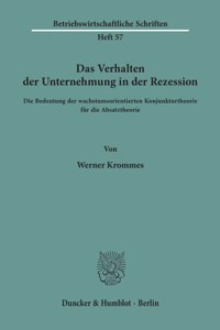 Das Verhalten Der Unternehmung in Der Rezession