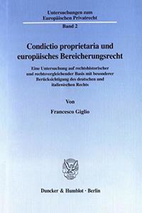 Condictio Proprietaria Und Europaisches Bereicherungsrecht