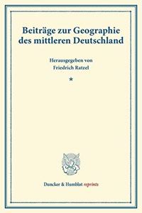 Beitrage Zur Geographie Des Mittleren Deutschland