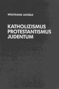 Katholizismus, Protestantismus, Judentum