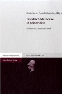 Friedrich Meinecke in Seiner Zeit