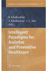 Intelligent Paradigms for Assistive and Preventive Healthcare