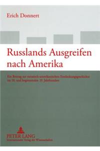 Russlands Ausgreifen Nach Amerika