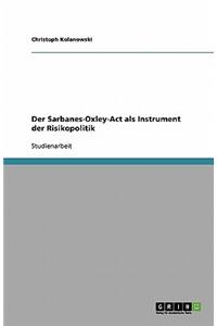 Sarbanes-Oxley-Act als Instrument der Risikopolitik