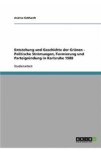 Entstehung und Geschichte der Grünen - Politische Strömungen, Formierung und Parteigründung in Karlsruhe 1980