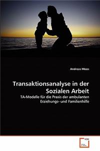 Transaktionsanalyse in der Sozialen Arbeit