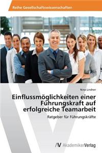 Einflussmoglichkeiten Einer Fuhrungskraft Auf Erfolgreiche Teamarbeit