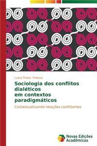 Sociologia dos conflitos dialéticos em contextos paradigmáticos