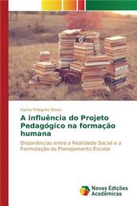 A influência do Projeto Pedagógico na formação humana