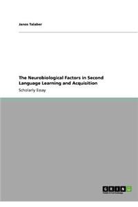 Neurobiological Factors in Second Language Learning and Acquisition