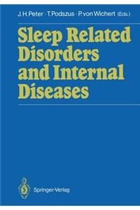 Sleep Related Disorders and Internal Diseases