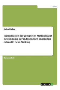 Identifikation der geeigneten Methodik zur Bestimmung der individuellen anaeroben Schwelle beim Walking