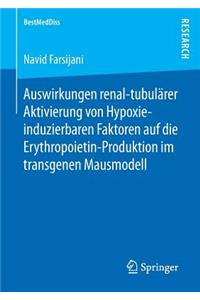 Auswirkungen Renal-Tubulärer Aktivierung Von Hypoxie-Induzierbaren Faktoren Auf Die Erythropoietin-Produktion Im Transgenen Mausmodell