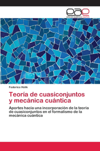 Teoría de cuasiconjuntos y mecánica cuántica