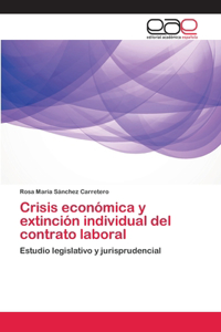 Crisis económica y extinción individual del contrato laboral