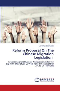 Reform Proposal On The Chinese Migration Legislation