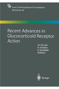 Recent Advances in Glucocorticoid Receptor Action