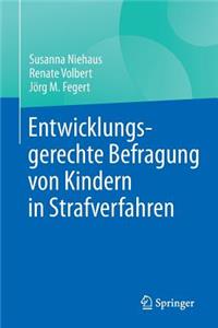 Entwicklungsgerechte Befragung Von Kindern in Strafverfahren