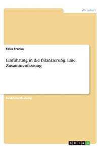 Einführung in die Bilanzierung. Eine Zusammenfassung