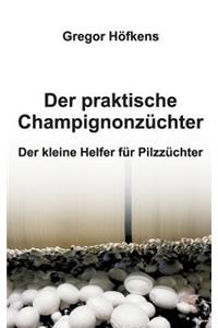 praktische Champignonzüchter