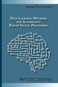 Deep Learning Methods for Automotive Radar Signal Processing