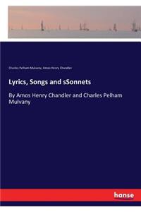 Lyrics, Songs and sSonnets