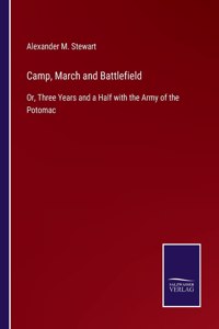 Camp, March and Battlefield
