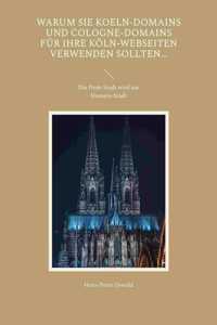 Warum Sie Koeln-Domains und Cologne-Domains für Ihre Köln-Webseiten verwenden sollten...