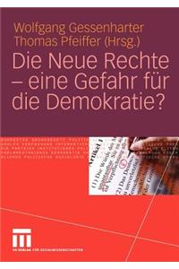 Die Neue Rechte -- Eine Gefahr Für Die Demokratie?