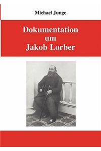 Dokumentation um Jakob Lorber