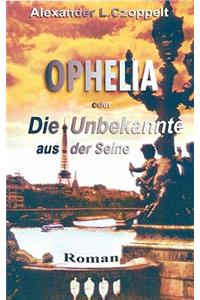 Ophelia oder Die Unbekannte aus der Seine