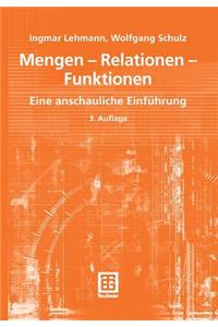 Mengen - Relationen - Funktionen: Eine Anschauliche Einfuhrung
