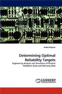 Determining Optimal Reliability Targets