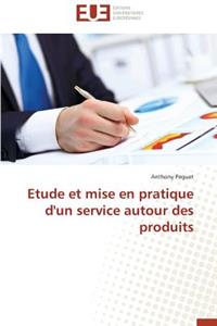Etude Et Mise En Pratique d'Un Service Autour Des Produits