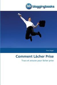 Comment Lâcher Prise