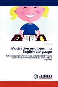Motivation and Learning English Language