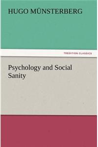 Psychology and Social Sanity