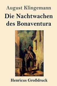 Die Nachtwachen des Bonaventura (Großdruck)