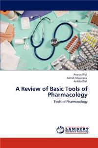 Review of Basic Tools of Pharmacology