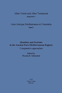 Identities and Societies in the Ancient East-Mediterranean Regions. Comparative Approaches
