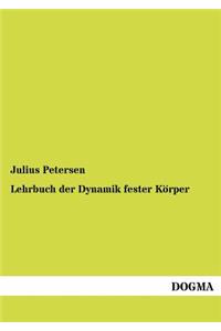 Lehrbuch der Dynamik fester Körper