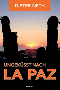 Ungeküsst nach La Paz